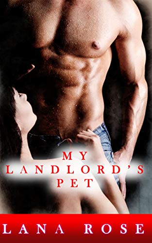 My Landlord's Pet: An Older Man Younger Woman BDSM Erotica