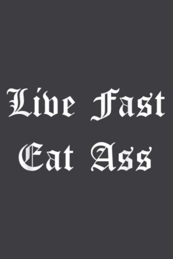 Live Fast Eat Ass DDLG Kinky BDSM Sex Dom Anal Play Neko: Undated Daily Planner 6 x 9 inch with 110 Pages - You've Got This Organizer, Scheduler, Tasks, Ideas, Notes, To Do Lists