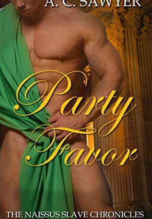 Party Favor: Fantasy BDSM MMM Menage (The Naissus Slave Chronicles Book 4)