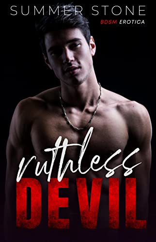 Ruthless Devil — BDSM Erotica: Dirty Short Story — Hot brat DOMINATED, USED, and PUNISHED by rough daddy men — Explicit book of taboo submission, erotic humiliation & spanking (Possessive Alpha 6)