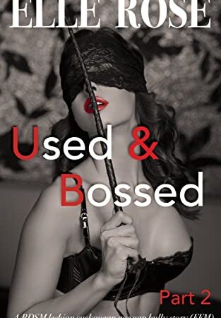Used and Bossed Part 2: A BDSM lesbian cuckquean age gap bully story (FFM)