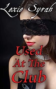 Used at the Club (Testing the Innocent Bride Book 5)